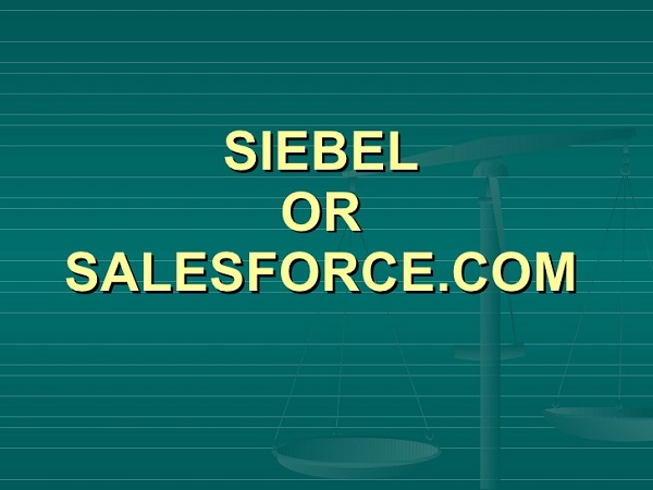 Salesforce CRM so với Siebel CRM