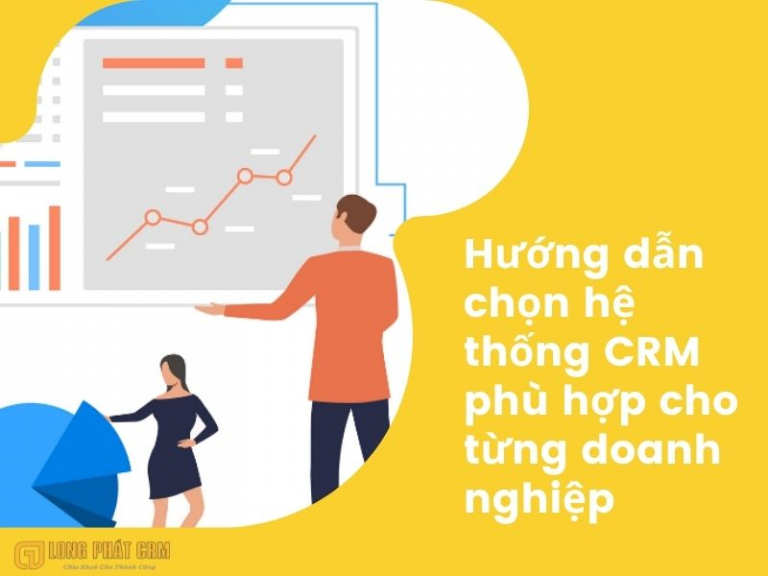 Hướng dẫn chọn hệ thống CRM phù hợp cho từng doanh nghiệp