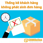 Thống kê khách hàng không phát sinh đơn hàng trong khoảng thời gian