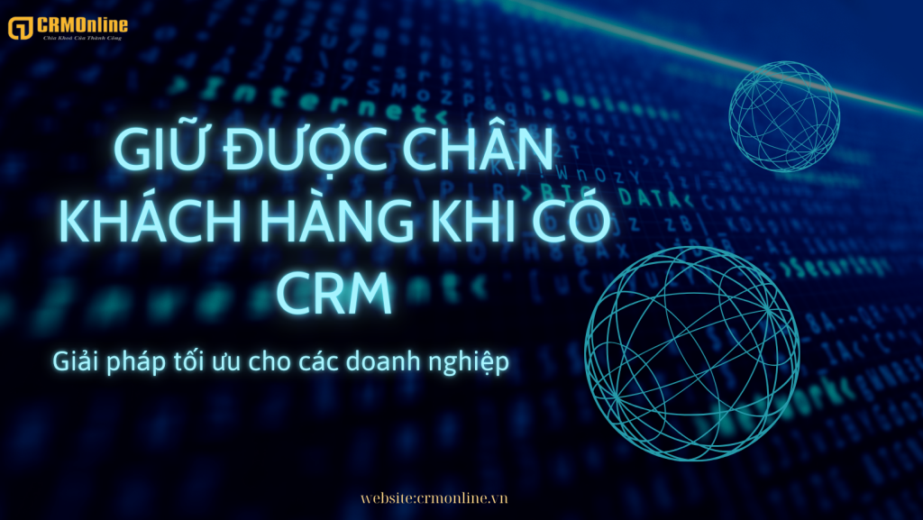 Giữ được chân khách hàng khi có CRM