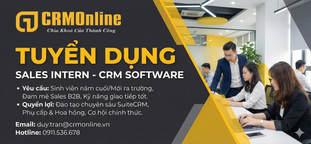 [HCM] TUYỂN DỤNG THỰC TẬP SINH KINH DOANH (SALES INTERN) - CƠ HỘI TRỞ THÀNH CHUYÊN GIA TƯ VẤN CRM