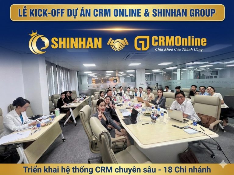 Kick-off Dự án CRM Thẩm mỹ viện Shinhan – 18 Chi nhánh | CRMOnline