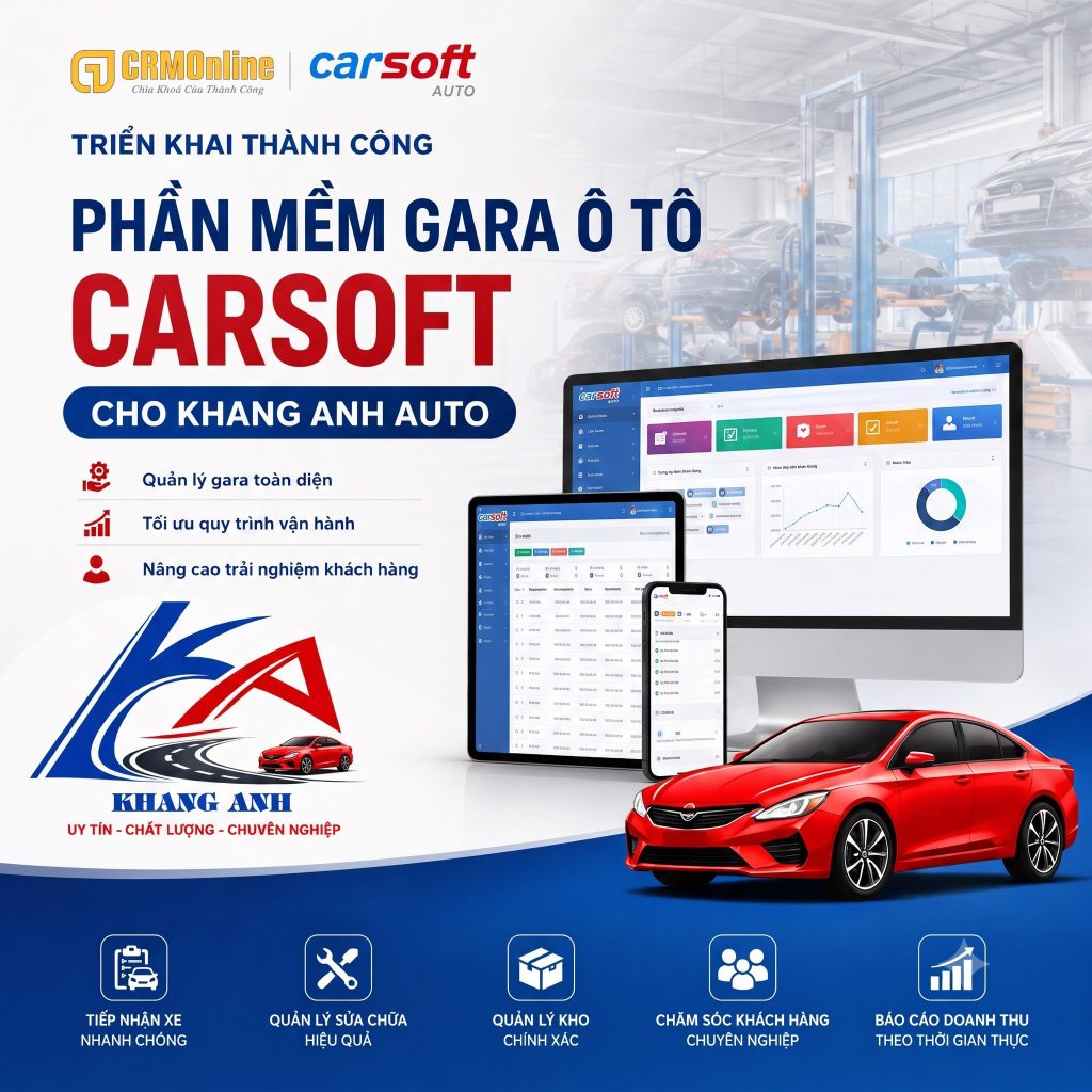 CRMOnline triển khai thành công phần mềm quản lý gara ô tô Carsoft cho Khang Anh Auto, giúp số hóa quy trình tiếp nhận xe, sửa chữa, quản lý kho, khách hàng và báo cáo doanh thu hiệu quả.