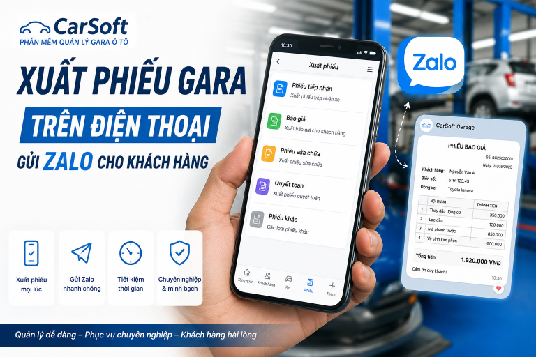 CarSoft giúp gara xuất phiếu tiếp nhận, báo giá, sửa chữa, quyết toán ngay trên điện thoại và gửi cho khách hàng qua Zalo nhanh chóng, chuyên nghiệp.