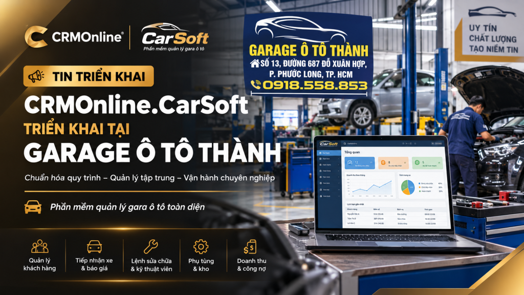 MOnline triển khai CarSoft cho Garage Ô Tô Thành, số hóa quy trình tiếp nhận xe, báo giá, sửa chữa, phụ tùng, quyết toán và quản lý vận hành gara.